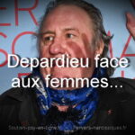 Depardieu face aux femmes : la chute du colosse ?